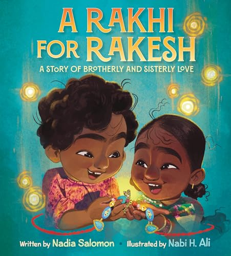 A Rakhi for Rakesh: A heartwarming picture book about siblings Rakesh and Aashi learning forgiveness during Raksha Bandhan celebrations.