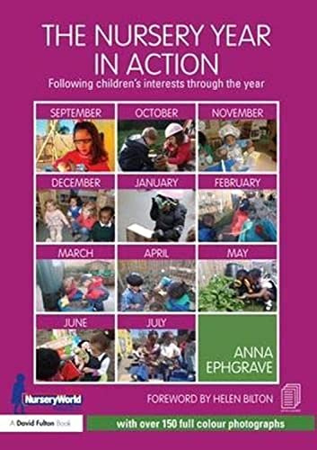 The Nursery Year in Action: Following children’s interests through the year