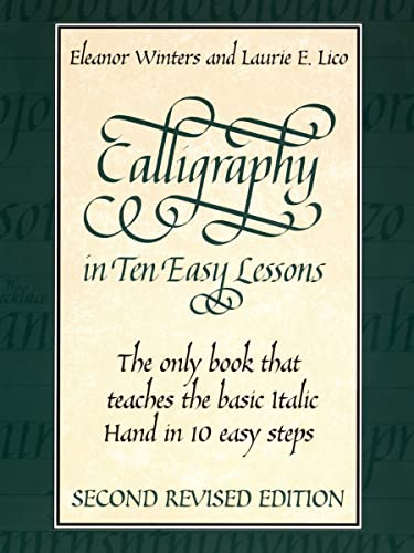 Calligraphy in Ten Easy Lessons (Lettering, Calligraphy, Typography)