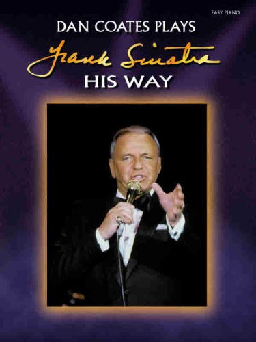 Dan Coates Plays Frank Sinatra His Way