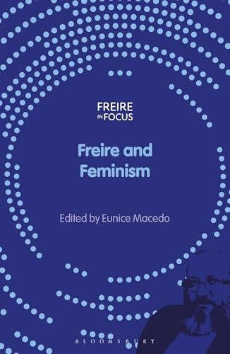 Freire and Feminism (Freire in Focus)