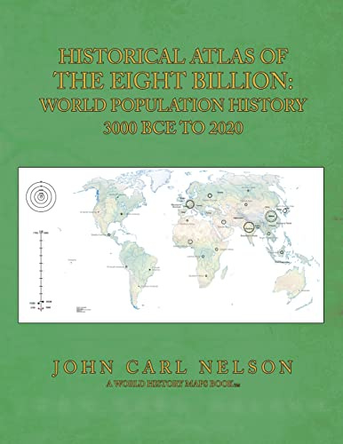Historical Atlas of the Eight Billion: World Population History 3000 BCE to 2020