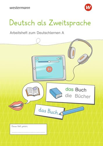 Westermann Unterrichtsmaterialien Grundschule: DaZ Arbeitsheft zum Deutschlernen A (Westermann Unterrichtsmaterialien Grundschule: Für das Fach Deutsch)