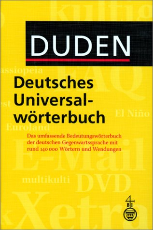 Duden - Deutsches Universalwörterbuch: Das umfassende Bedeutungswörterbuch der deutschen Gegenwartssprache