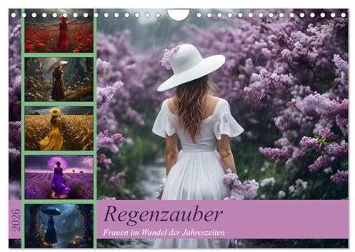Regenzauber - Frauen im Wandel der Jahreszeiten (Wandkalender 2026 DIN A4 quer), CALVENDO Monatskalender: Frauen, die die Essenz der jeweiligen ... sie im Regen spazieren gehen (CALVENDO Natur)