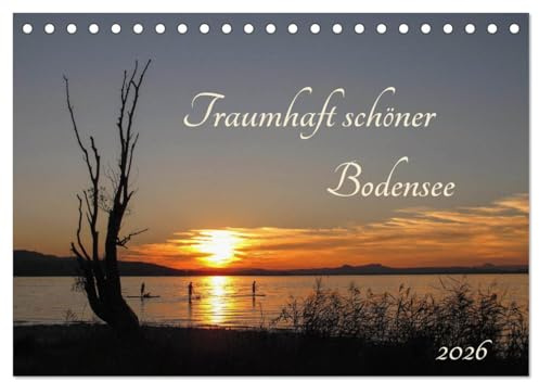 Traumhaft schöner Bodensee (Tischkalender 2026 DIN A5 quer), CALVENDO Monatskalender: Kalender mit Foto-Motiven vom westlichen Bodensee (CALVENDO Natur)