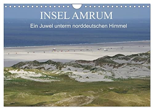 Insel Amrum - Ein Juwel unterm norddeutschen Himmel (Wandkalender 2026 DIN A4 quer), CALVENDO Monatskalender: Die Insel Amrum liegt im nordfriesischen ... Inseln in der Nordsee (CALVENDO Orte)