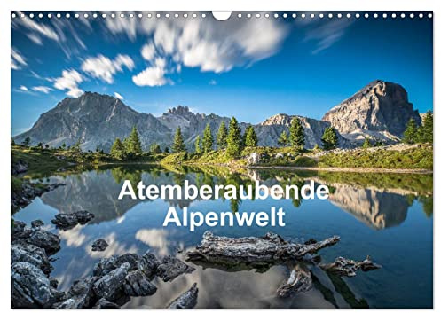 Atemberaubende Alpenwelt (Wandkalender 2026 DIN A3 quer), CALVENDO Monatskalender: Monatsplaner mit Bildern aus den Europäischen Alpen (CALVENDO Natur)