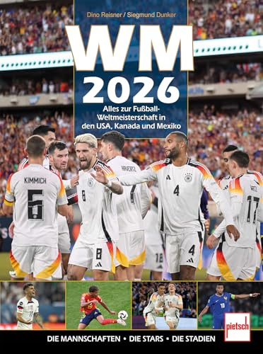 WM 2026 Alles zur Fußball WM in den USA, Kanada und Mexiko: inkl. Ronaldo, Messi, Kylian Mbappe, Vinicius Junior, Florian Wirtz und Jamal Musiala: Die Mannschaften. Die Stars. Die Stadien