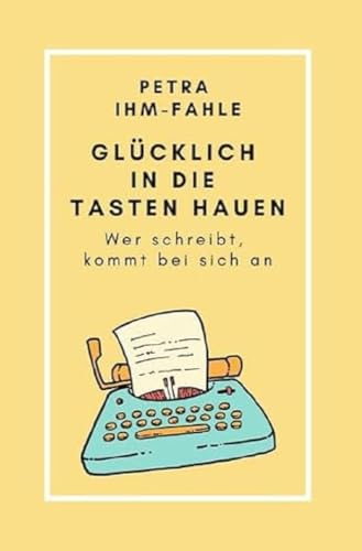 Glücklich in die Tasten hauen: Wer schreibt, kommt bei sich an