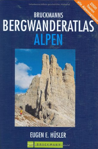 Bruckmanns Bergwanderatlas Alpen: 2000 Touren, alle Alpenregionen