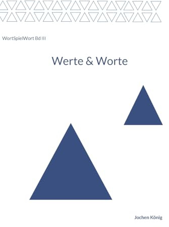 Werte & Worte: Eigenschaftswörter zwischen Wertschätzung und Wertschöpfung (WortSpielWort)