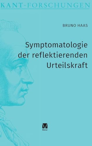 Symptomatologie der reflektierenden Urteilskraft (Kant-Forschungen)