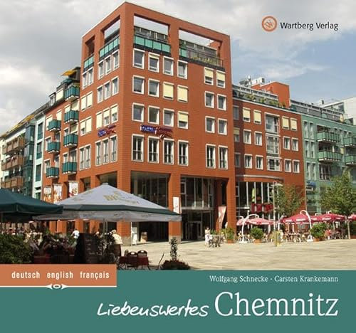 Liebenswertes Chemnitz: Ein Bildband in Farbe (Farbbildband)