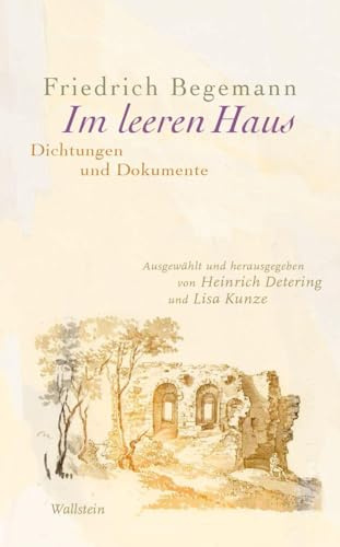Im leeren Haus: Dichtungen und Dokumente