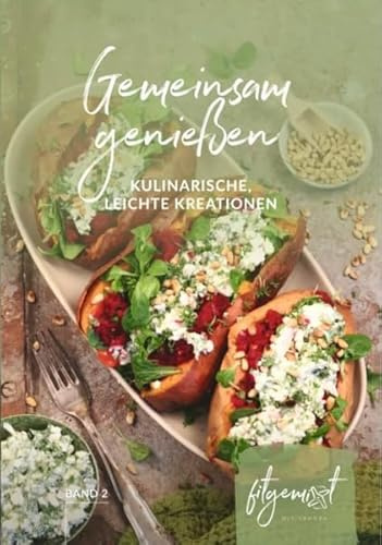 Fitgemixt „Gemeinsam genießen Band 2“ Partyrezepte Kochbuch – 40 glutenfreie & vegane Rezepte mit dem Thermomix® | Dips, Salate, Ofengerichte & Fingerfood passend für Thermomix® TM5, TM6, TM7 & mehr*
