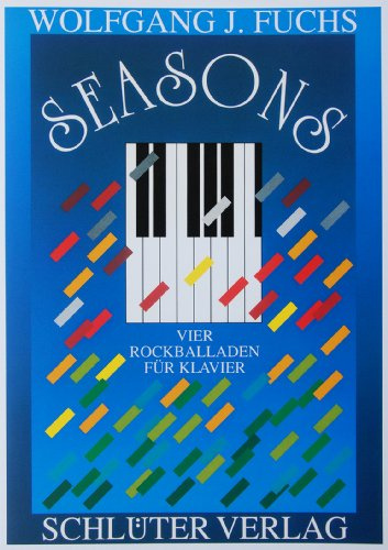 SEASONS. Vier Rockballaden für Klavier