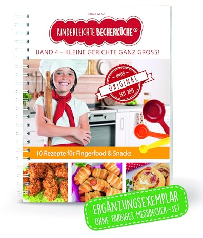 Kinderleichte Becherküche Band 4- Ergänzungsexemplar ohne Messbecher mit 10 herzhaften Rezepten, Kleine Gerichte ganz Groß, Bekannt aus Die Höhle der ... Backen und Kochen für Kinder ab 3 Jahren)