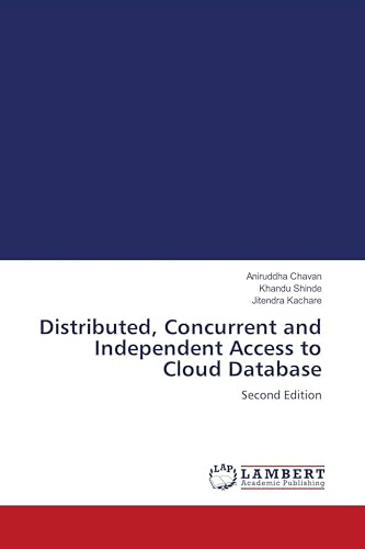 Distributed, Concurrent and Independent Access to Cloud Database: Second Edition