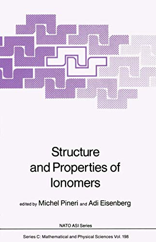 Structure and Properties of Ionomers (Nato Science Series C:)