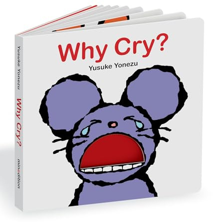 Why Cry?: A Lift-the-Flap Book about Feelings and Emotions (The World of Yonezu)