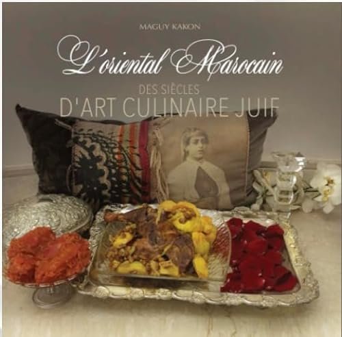 L'oriental marocain: Des siècles d'art culinaire juif
