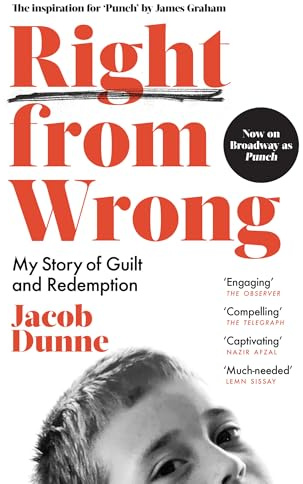 Right from Wrong: A true story of masculinity, violence, forgiveness and redemption
