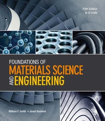 Foundations of Materials Science and Engineering (in SI Units) (Asia Higher Education Engineering/Computer Science Mechanical Engineering)