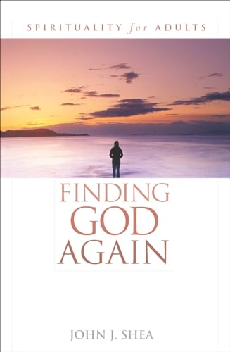 Finding God Again: Spirituality for Adults