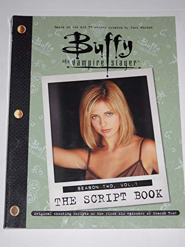 Buffy the Vampire Slayer: The Script Book Season Two, Vol. 1 (Buffy the Vampire Slayer S.)