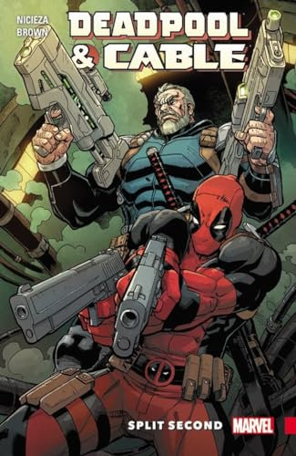 Deadpool And Cable Split Second (Deadpool & Cable)