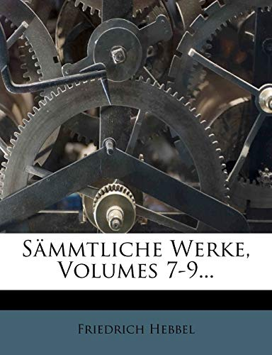 Friedrich Hebbel's sämmtliche Werke, Siebenter Band, Gedichte I., Gesammtausgabe vom Jahre 1857