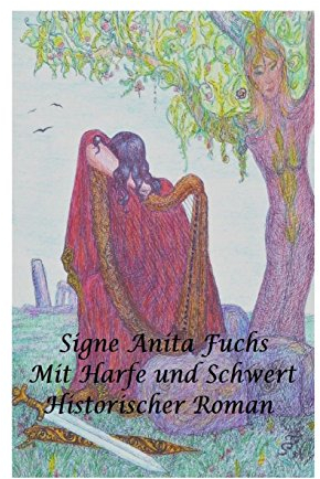 Mit Harfe und Schwert: Historischer Roman