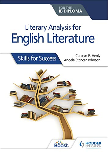 Literary analysis for English Literature for the IB Diploma: Skills for Success