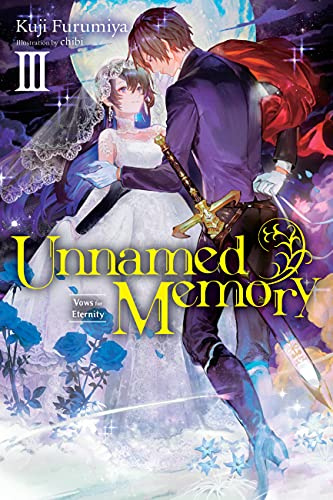 Unnamed Memory, Vol. 3 (light novel): Vows for Eternity (Volume 3)