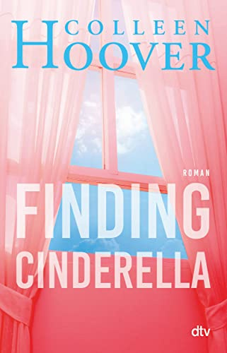 Finding Cinderella: Roman | Das mitreißende Spin-Off zur ›Hope‹-Reihe!