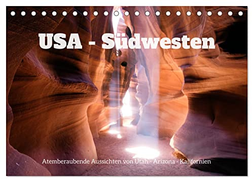 USA Südwesten - Atemberaubende Aussichten (Tischkalender 2026 DIN A5 quer), CALVENDO Monatskalender: Erstaunliche Naturszenen aus dem äußersten Westen (CALVENDO Natur)