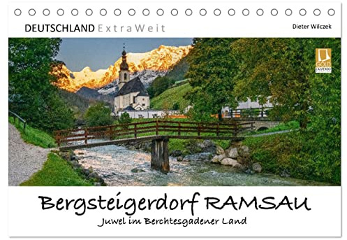 Bergsteigerdorf RAMSAU - Juwel im Berchtesgadener Land (Tischkalender 2026 DIN A5 quer), CALVENDO Monatskalender: Das Dorf empfängt seine ... bodenständigem Brauchtum. (CALVENDO Natur)