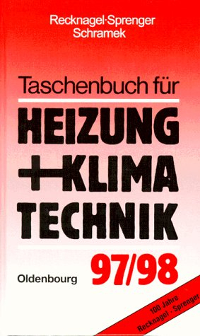 Taschenbuch für Heizung und Klimatechnik: Einschliesslich Warmwasser- und Kältetechnik