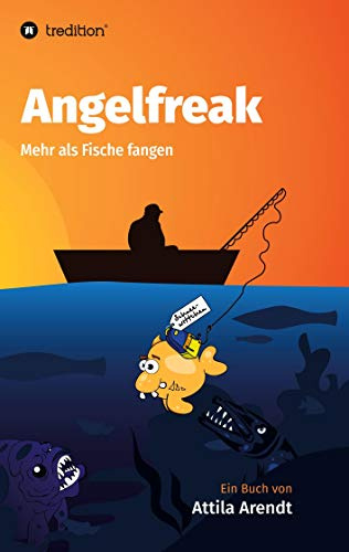 Angelfreak: Mehr als Fische fangen