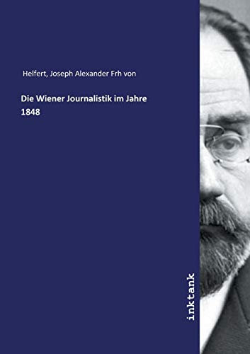 Die Wiener Journalistik im Jahre 1848