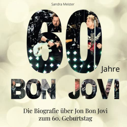 60 Jahre Bon Jovi: Die Biografie über Jon Bon Jovi zum 60. Geburtstag