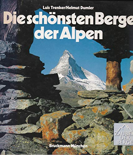 Die schönsten Berge der Alpen. Erstbesteigungen und Aufstiegsrouten (Zauber der Berge)