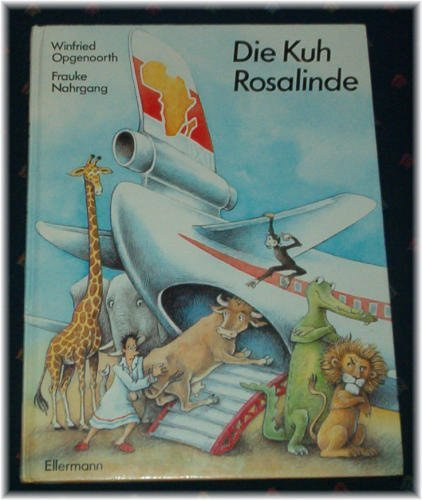 Die Kuh Rosalinde: Bilderbuch