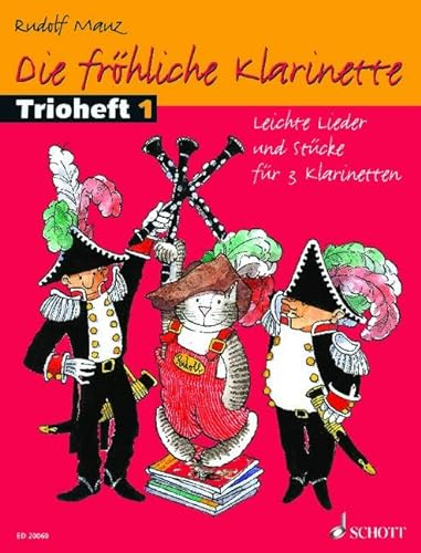 Die fröhliche Klarinette: Leichte Lieder und Stücke für 3 Klarinetten. 3 Klarinetten. Spielpartitur.