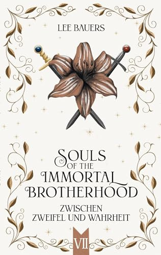 SOULS OF THE IMMORTAL BROTHERHOOD VII: Zwischen Zweifel und Wahrheit