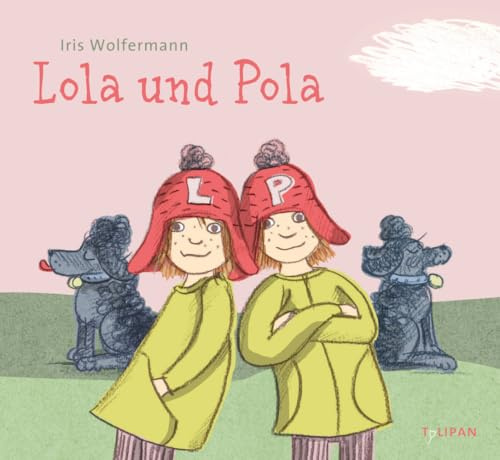 Lola und Pola: Bilderbuch