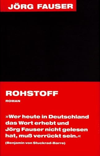 Rohstoff. Roman. Jörg-Fauser-Edition Bd. 2