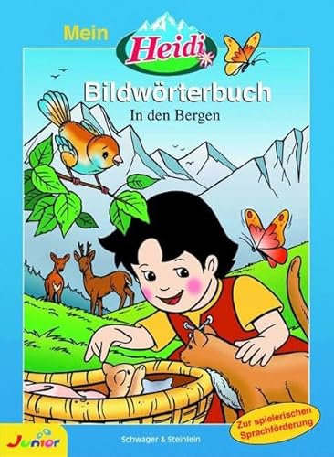 Mein Heidi Bildwörterbuch - In den Bergen