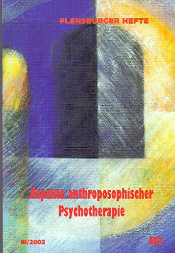 Aspekte anthroposophischer Psychotherapie (Flensburger Hefte - Buchreihe)